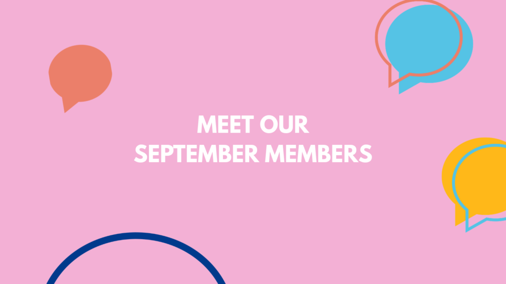 Pink graphic reading “Meet our September members”, surrounded by colourful speech bubble illustrations.