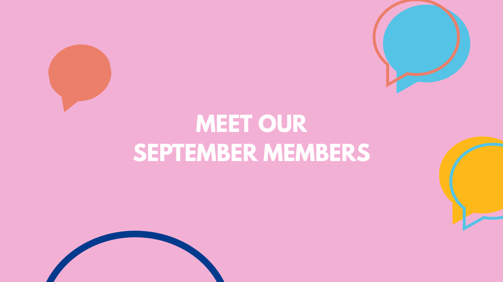 Pink graphic reading “Meet our September members”, surrounded by colourful speech bubble illustrations.