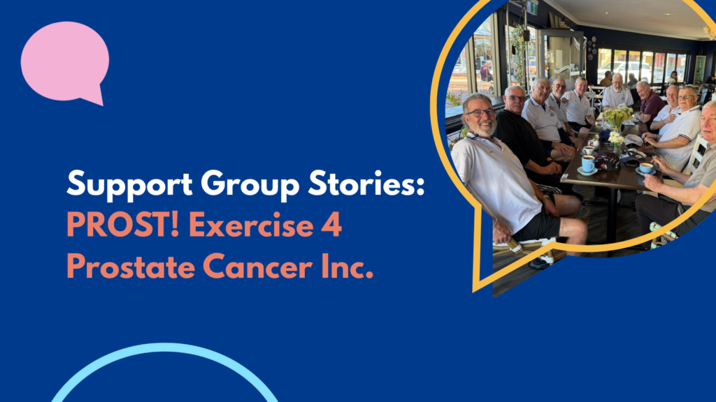 PROST! Exercise 4 Prostate Cancer members sitting together around a café table after a group session, featured in an Alike WA Support Group Stories graphic.